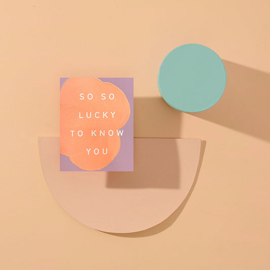 so lucky to know you gratitude card by moglea