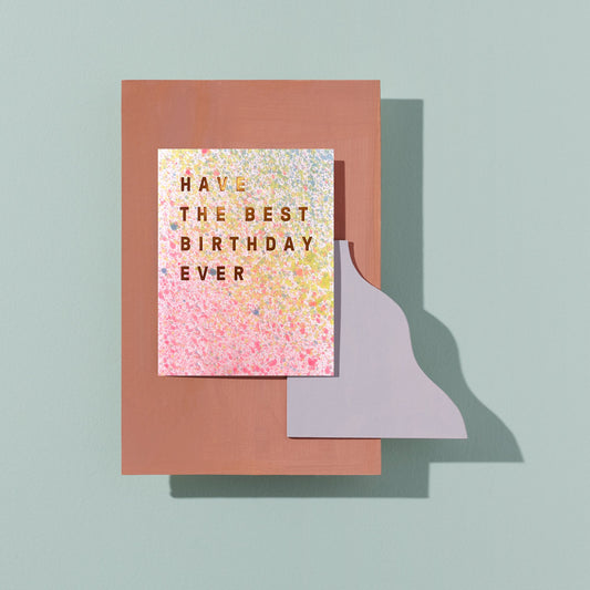 gold foil "have the best birthday card" from moglea on pink and yellow paint - blank inside