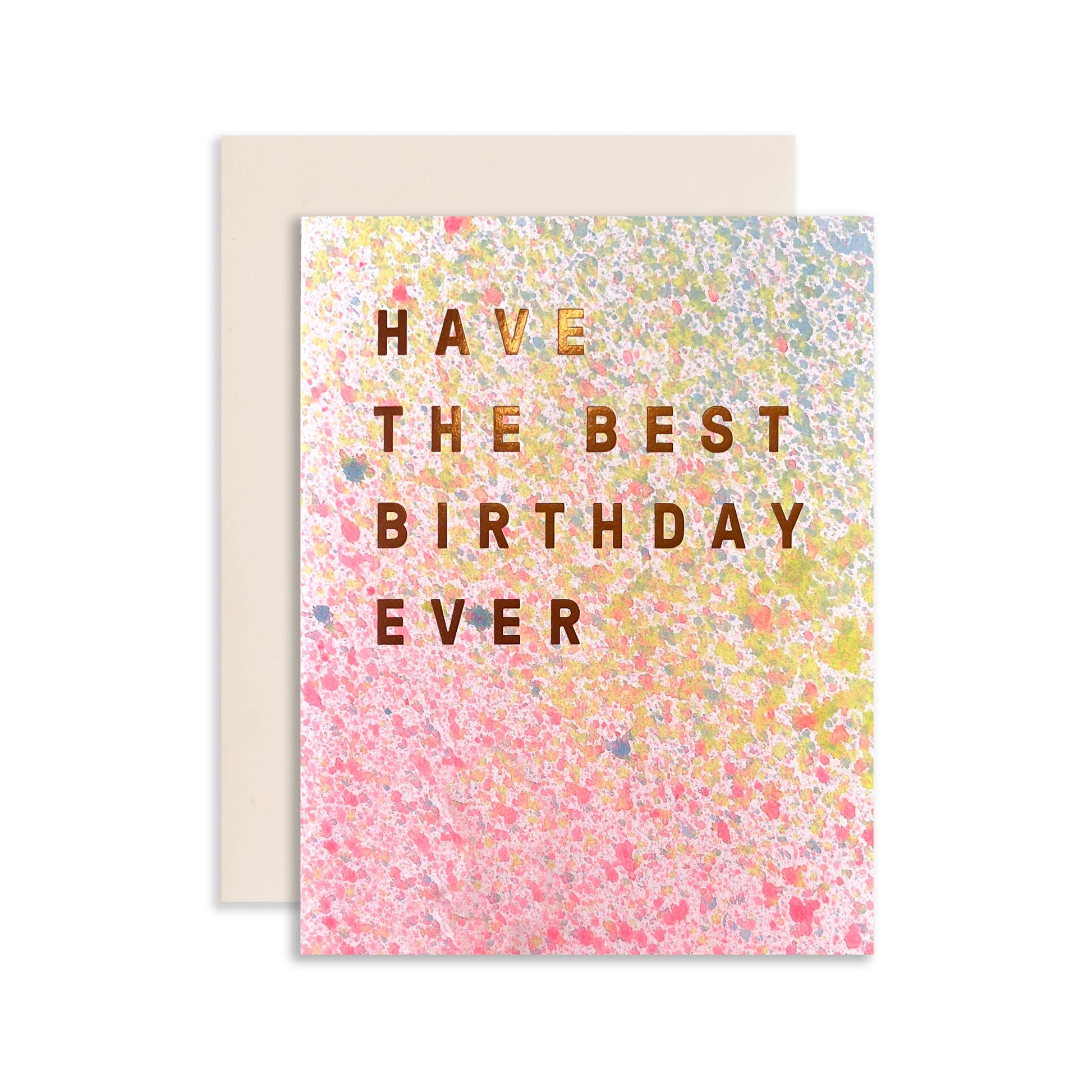 gold foil "have the best birthday card" from moglea on pink and yellow paint - blank inside